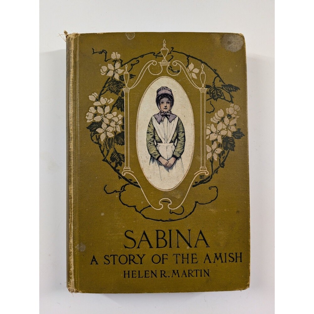 1905 Sabina A Story of the Amish Helen R. Martin Antique Hardcover First Edition
